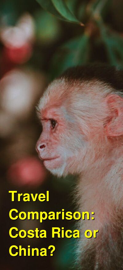 China vs. Costa Rica Travel Comparison
