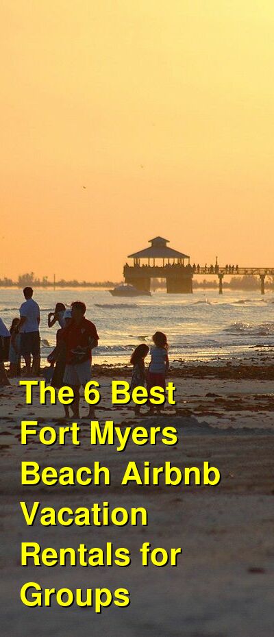 The 11 Best Fort Myers Beach VRBO & Airbnb Vacation Rentals for Groups | Budget Your Trip
