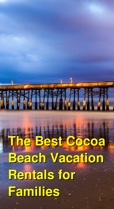 The Best Cocoa Beach Vacation Rentals for Families (October 2025) | Budget Your Trip