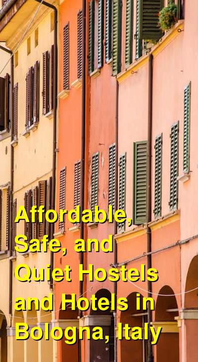 Affordable, Safe, and Quiet Hostels and Hotels in Bologna, Italy | Budget Your Trip