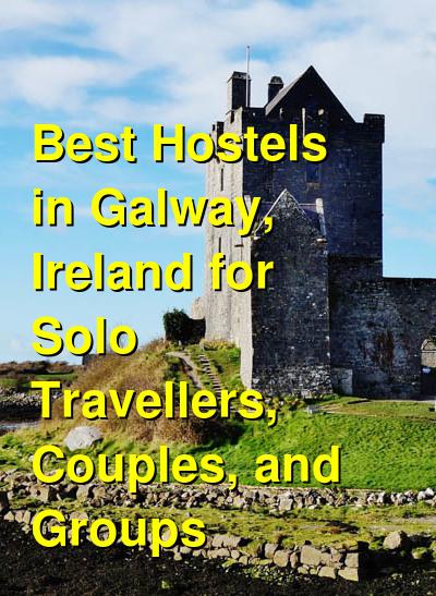 Best Hostels in Galway, Ireland for Solo Travellers, Couples, and Groups | Budget Your Trip