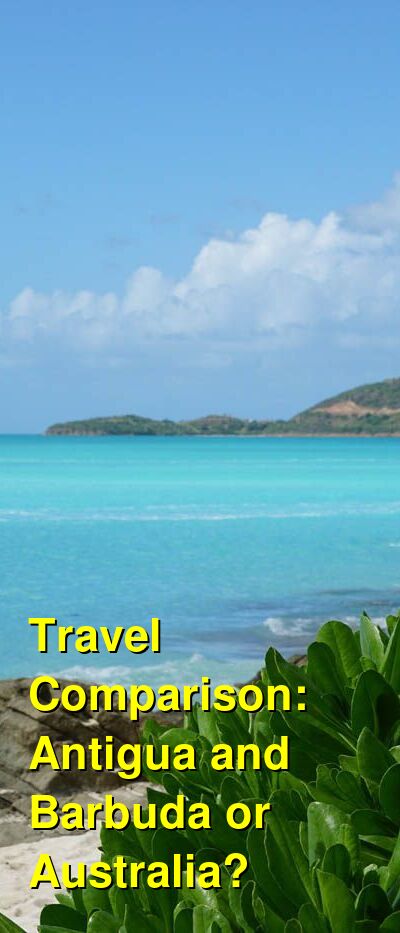 Australia vs. Antigua and Barbuda Travel Comparison