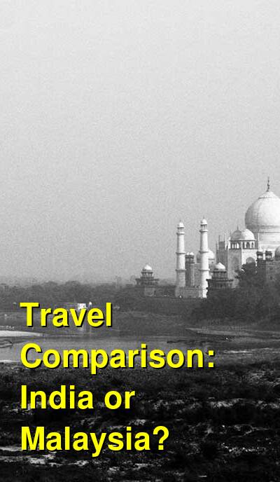 India vs. Malaysia Travel Comparison
