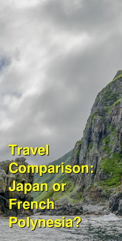 French Polynesia vs. Japan Travel Comparison