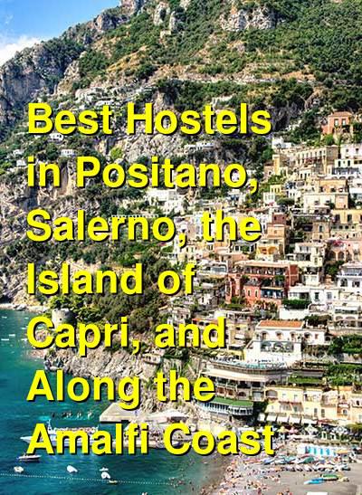 Best Hostels in Positano, Salerno, the Island of Capri, and Along the Amalfi Coast | Budget Your Trip