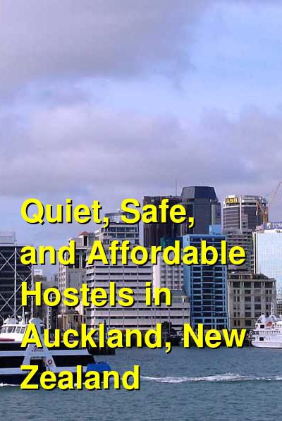 Quiet, Safe, and Affordable Hostels in Auckland, New Zealand | Budget Your Trip