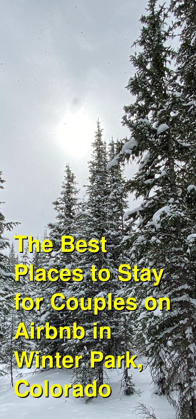 The Best Places to Stay for Couples on Airbnb in Winter Park, Colorado (October 2025) | Budget Your Trip