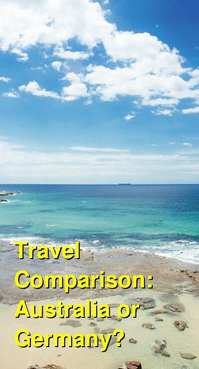 Australia vs. Germany Travel Comparison