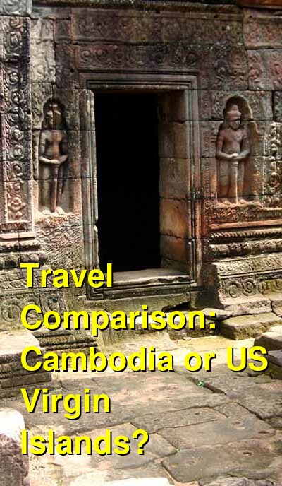 Cambodia vs. USVI Travel Comparison