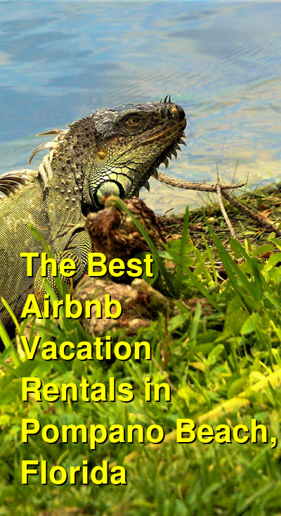 The 23 Best VRBO & Airbnb Vacation Rentals in Pompano Beach, Florida | Budget Your Trip