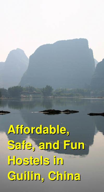 Affordable, Safe, and Fun Hostels in Guilin, China | Budget Your Trip