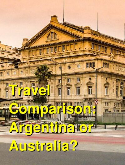 Australia vs. Argentina Travel Comparison
