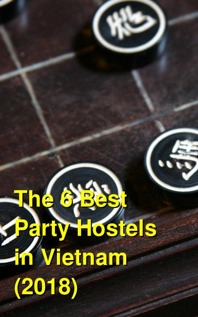 The 6 Best Party Hostels in Vietnam (2025) | Budget Your Trip