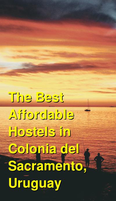 The Best Affordable Hostels in Colonia del Sacramento, Uruguay | Budget Your Trip