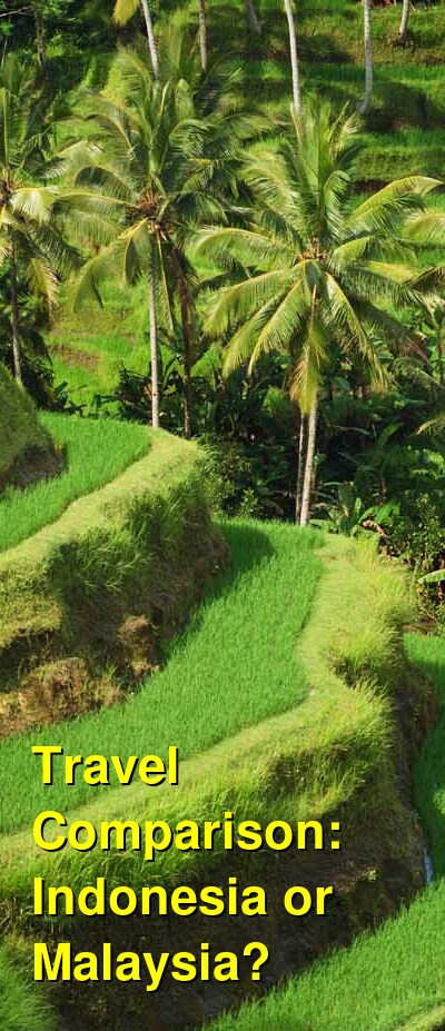 Indonesia vs. Malaysia Travel Comparison