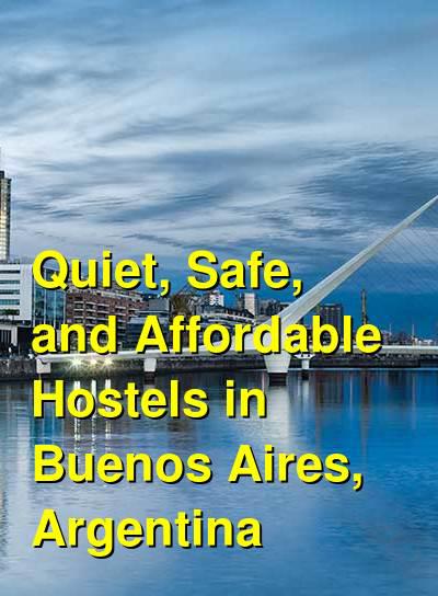 Quiet, Safe, and Affordable Hostels in Buenos Aires, Argentina | Budget Your Trip