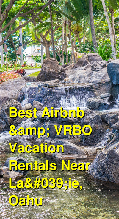 Best Airbnb & VRBO Vacation Rentals Near La'ie & Kahuku, Oahu | Budget Your Trip