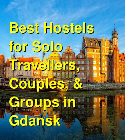 Best Hostels for Solo Travellers, Couples, & Groups in Gdansk | Budget Your Trip