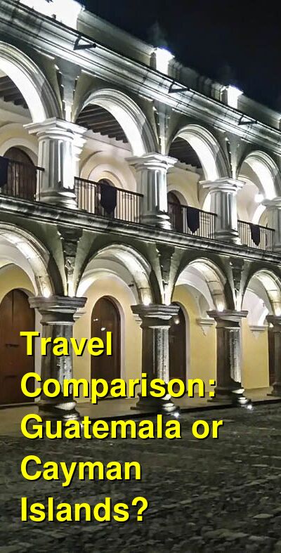 Guatemala vs. Cayman Islands Travel Comparison