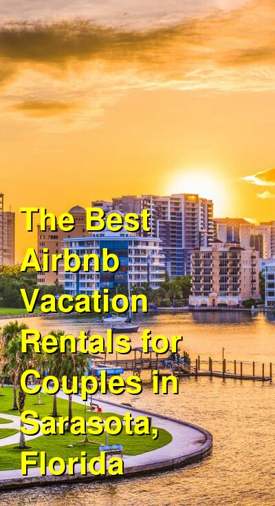 The Best Airbnb & VRBO Vacation Rentals for Couples in Sarasota, Florida (October 2025) | Budget Your Trip