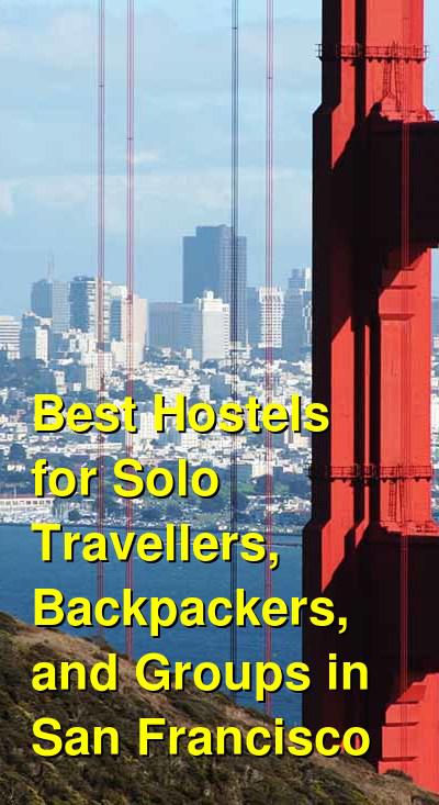 Best Hostels for Solo Travellers, Backpackers, and Groups in San Francisco | Budget Your Trip