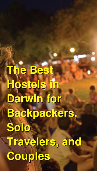 The Best Hostels in Darwin for Backpackers, Solo Travelers, and Couples | Budget Your Trip