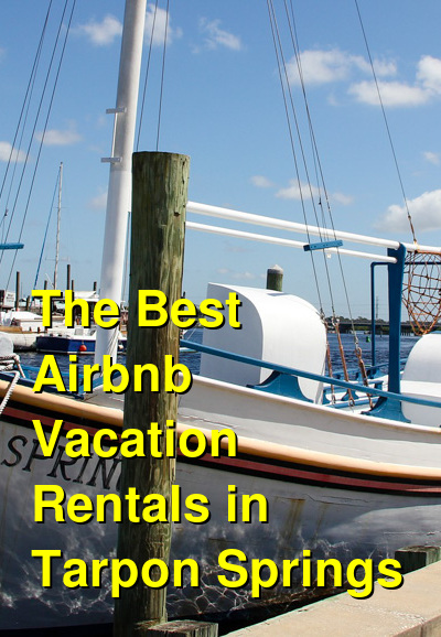 The Best Airbnb Vacation Rentals in Tarpon Springs | Budget Your Trip