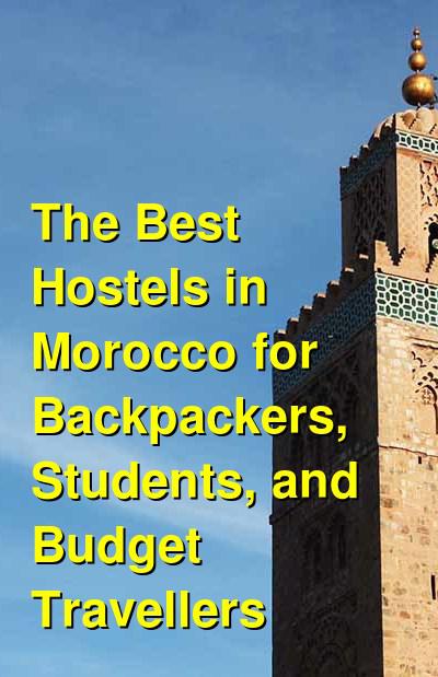 The Best Hostels in Morocco for Backpackers, Students, and Budget Travellers | Budget Your Trip