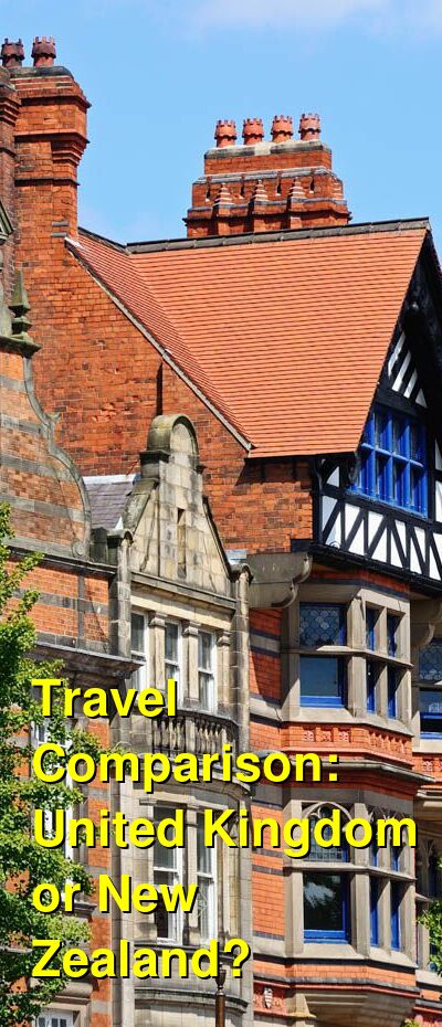UK vs. New Zealand Travel Comparison