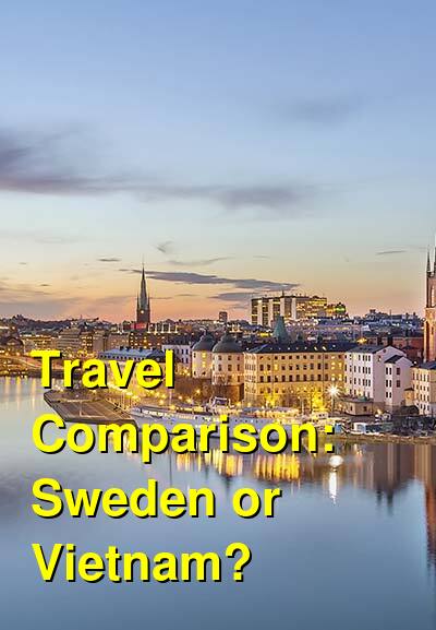 Vietnam vs. Sweden Travel Comparison