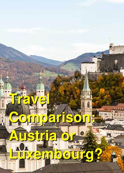 Austria vs. Luxembourg Travel Comparison