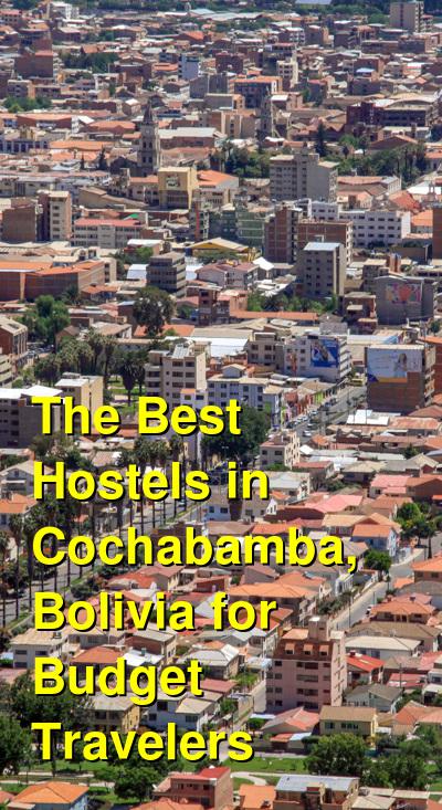 The Best Hostels in Cochabamba, Bolivia for Budget Travelers | Budget Your Trip