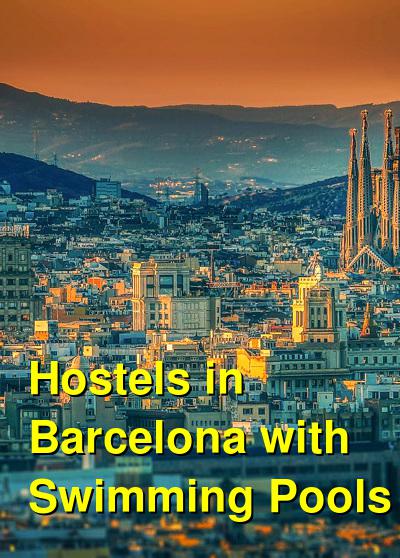 Hostels in Barcelona with Swimming Pools | Budget Your Trip