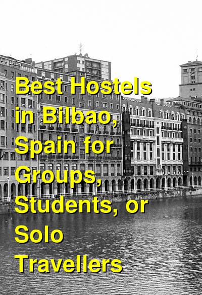 Best Hostels in Bilbao, Spain for Groups, Students, or Solo Travellers | Budget Your Trip