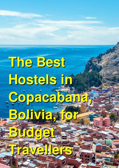 The Best Hostels in Copacabana, Bolivia, for Budget Travellers | Budget Your Trip