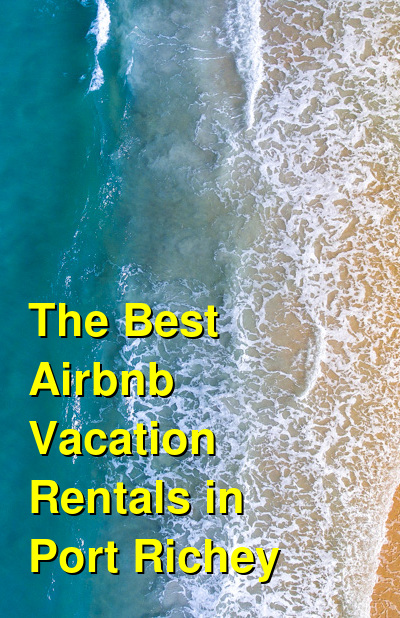 The Best Airbnb Vacation Rentals in Port Richey | Budget Your Trip