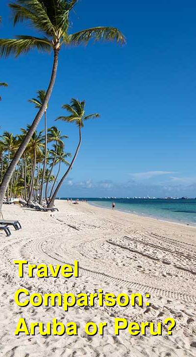 Aruba vs. Peru Travel Comparison