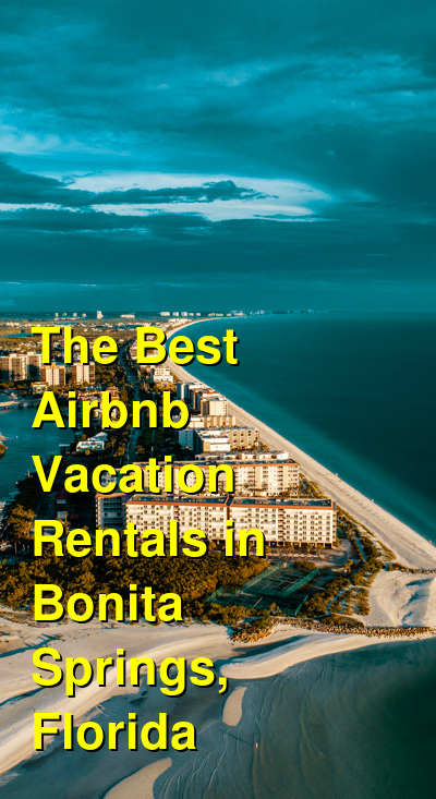 The Best Airbnb Vacation Rentals in Bonita Springs, Florida | Budget Your Trip
