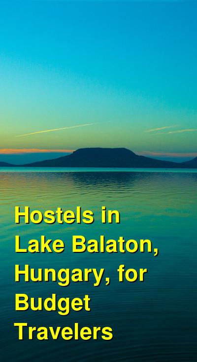 Hostels in Lake Balaton, Hungary, for Budget Travelers | Budget Your Trip