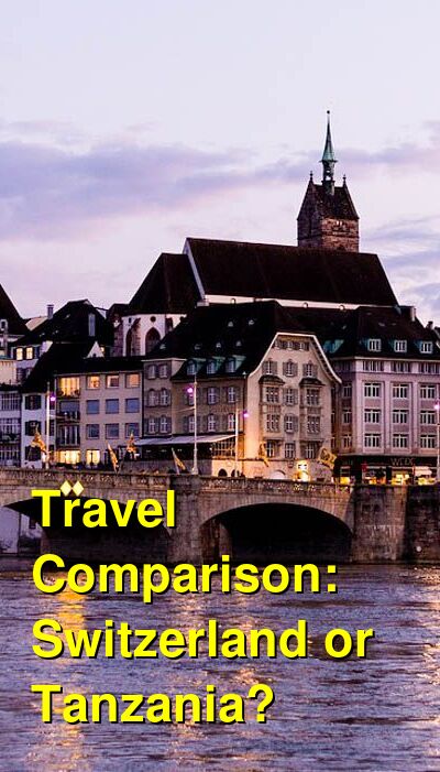 Switzerland vs. Tanzania Travel Comparison