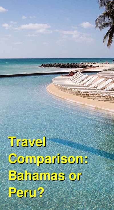 Bahamas vs. Peru Travel Comparison