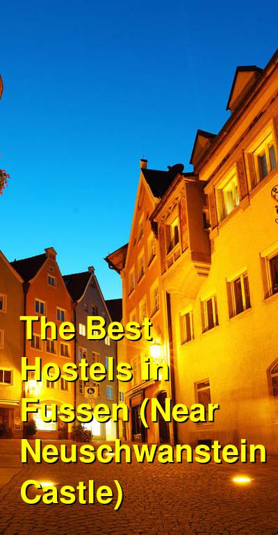 The Best Hostels in Fussen (Near Neuschwanstein Castle) | Budget Your Trip