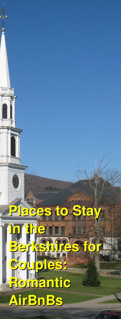 Romantic Places to Stay in the Berkshires for a Couple's Weekend Away (October 2025) | Budget Your Trip