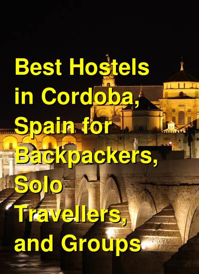 Best Hostels in Cordoba, Spain for Backpackers, Solo Travellers, and Groups | Budget Your Trip