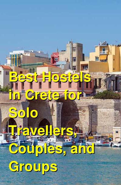 Best Hostels in Crete for Solo Travellers, Couples, and Groups | Budget Your Trip