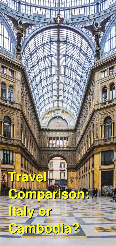 Italy vs. Cambodia Travel Comparison