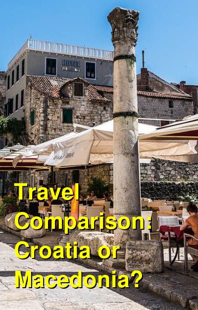 Croatia vs. Macedonia Travel Comparison