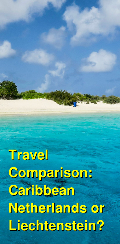 Caribbean Netherlands vs. Liechtenstein Travel Comparison