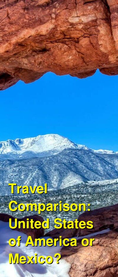 Mexico vs. USA Travel Comparison